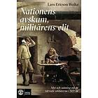 Lars Ericson Wolke: Nationens avskum, militärens elit myt och sanning om de värvade soldatern
