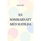 Yussuf Afifi: En sommarnatt med Matilda