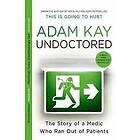 Adam Kay: Undoctored