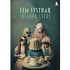 Susanna Evert: Fem systrar