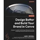 Laura Goodsell: Design Better and Build Your Brand in Canva