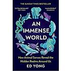 Ed Yong: An Immense World