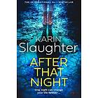 Karin Slaughter: After That Night