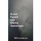Björn Lundkvist: Ärrad fasad och mörka sanningar