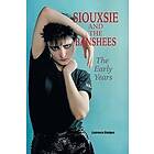 Laurence Hedges: Siouxsie and the Banshees The Early Years