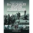 Ian Baxter: 8th SS Cavalry Division Florian Geyer