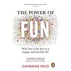 Catherine Price: The Power of Fun