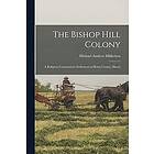 Michael Andrew Mikkelsen: The Bishop Hill Colony