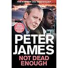 Peter James: Not Dead Enough