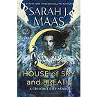Sarah J Maas: House of Sky and Breath