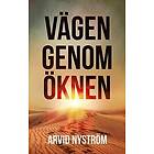 Arvid Nyström: Vägen genom öknen