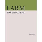Tone Hødnebø: Larm