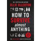 Ollie Ollerton: How To Survive (Almost) Anything
