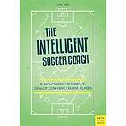 Carl Wild: The Intelligent Soccer Coach