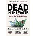 Matthew Campbell, Kit Chellel: Dead in the Water