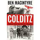 Ben Macintyre: Colditz flykten från nazisternas fängelse