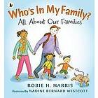 Robie H Harris: Who's In My Family?