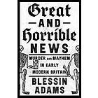 Blessin Adams: Great and Horrible News