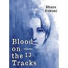 Shuzo Oshimi: Blood on the Tracks 13