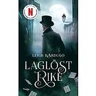 Leigh Bardugo: Laglöst rike