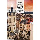 Lutz C Kleveman: Lviv Europas bortglömda mitt