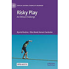 Oyvind Kvalnes, Ellen Beate Hansen Sandseter: Risky Play