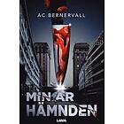 AC Bernervall: Min är hämnden
