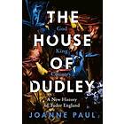 Dr Joanne Paul: The House of Dudley