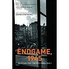 David Stafford: Endgame, 1945: The Missing Final Chapter of World War II