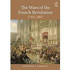 Charles J Esdaile: The Wars of the French Revolution