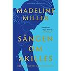 Madeline Miller - Sången om Akilles