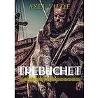 Axel Vilde: Trebuchet