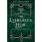 A K Mulford: The Evergreen Heir