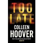 Colleen Hoover: Too Late