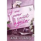 Ana Huang: If We Ever Meet Again