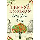 Teresa F Morgan: One Fine Day