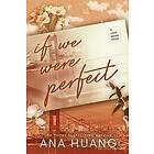Ana Huang: If We Were Perfect