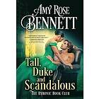 Amy Rose Bennett: Tall, Duke, and Scandalous