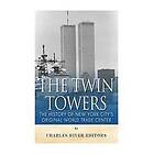 Charles River: The Twin Towers: History of New York City's Original World Trade Center