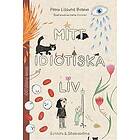 Petra Lillsund Botéus: Mitt idiotiska liv