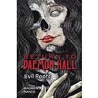 Andrew Nance: Return to Daemon Hall: Evil Roots