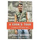 Anthony Bourdain: A Cook's Tour: In Search of the Perfect Meal