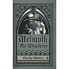 Charles Maturin, D'Anello, Natalia Sttrazzeri: Melmoth the Wanderer (Illustrated and Annotated)