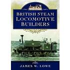 British Steam Locomotive Builders Bok