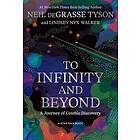 Infinity Neil deGrasse Tyson To and Beyond A Journey of Cosmic Discovery Bok