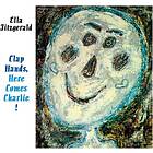Fitzgerald Ella Clap Hands, Here Comes Charlie! CD