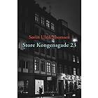 Søren Ulrik Thomsen: Store Kongensgade 23