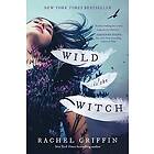 Rachel Griffin: Wild Is the Witch