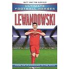 Matt & Tom Oldfield, Ultimate Football Heroes: Lewandowski (Ultimate Football Heroes the No. 1 football series)