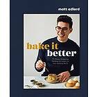 Matt Adlard: Bake It Better